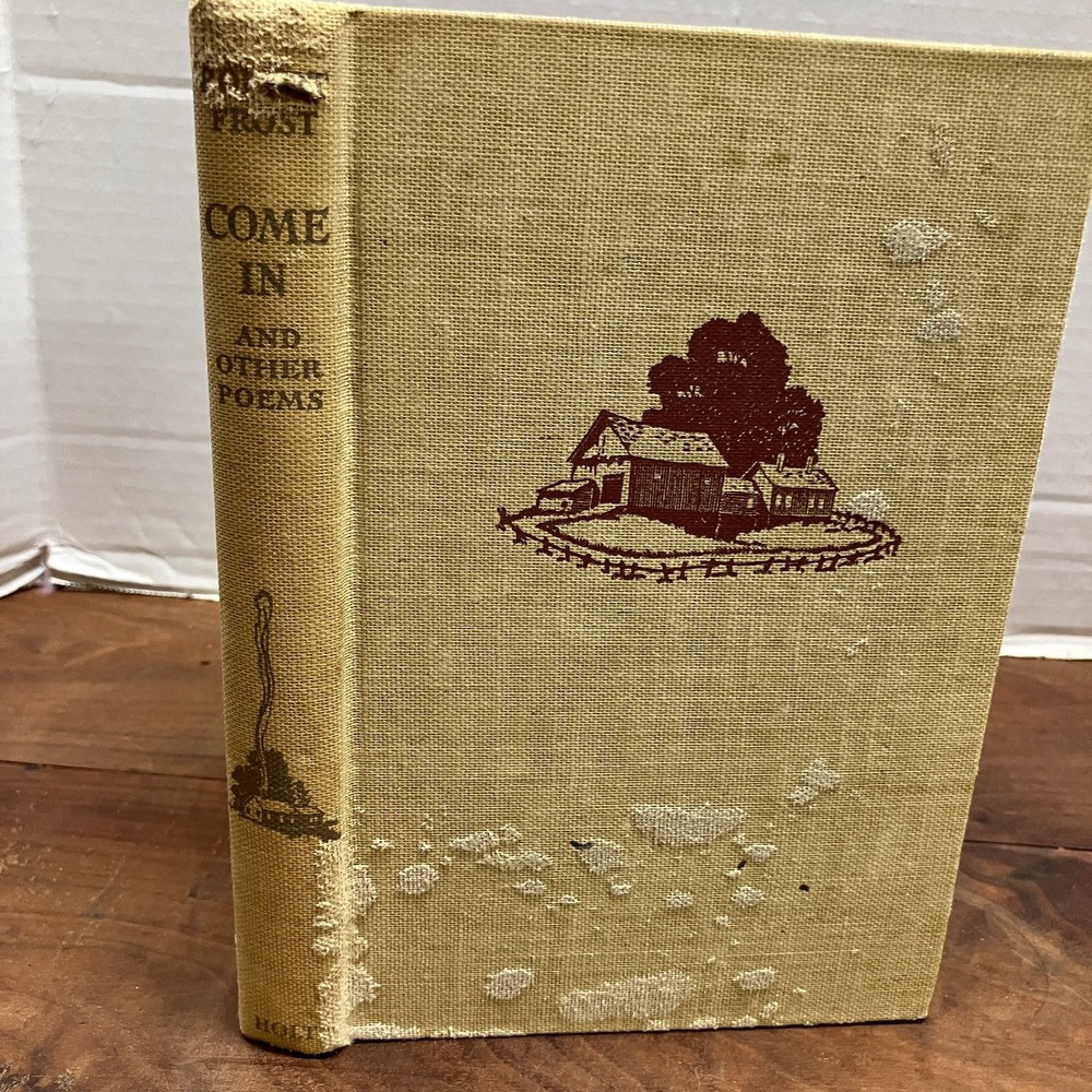 Come In And Other Poems Robert Frost 1943 First Printing Illustrated Poetry